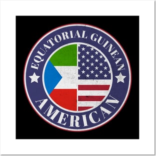 Proud Equatorial Guinean-American Badge - Equatorial Guinea Flag Posters and Art